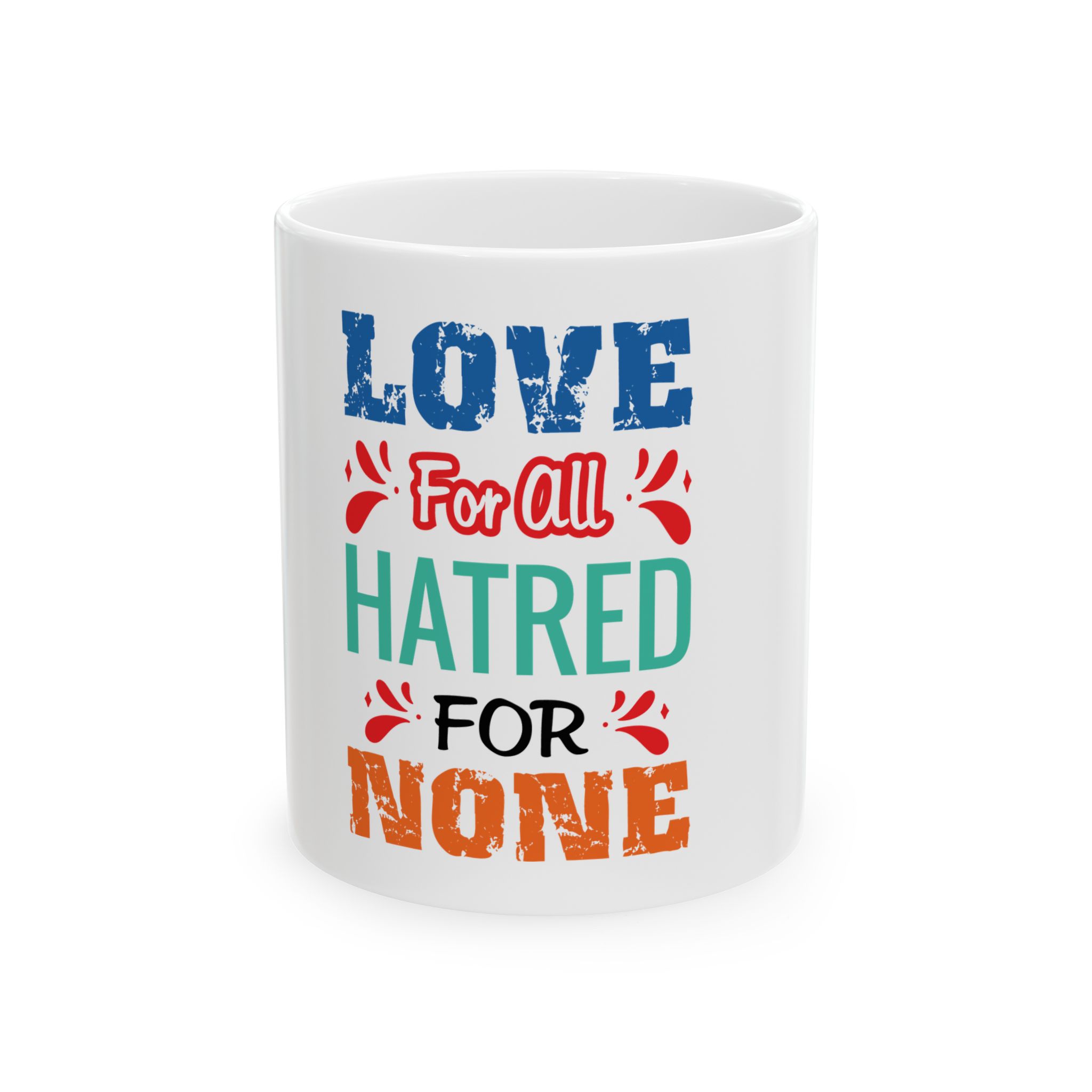 Inspirational Ceramic Mug - "Love For All, Hatred For None" - 11oz & 15oz Options